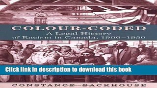 Ebook Colour-Coded: A Legal History of Racism in Canada, 1900-1950 Full Online
