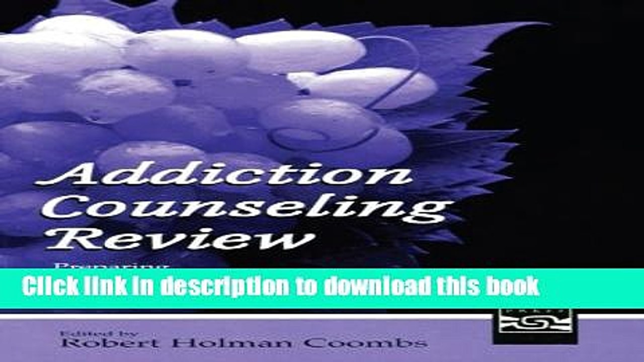 Ebook Addiction Counseling Review: Preparing for Comprehensive, Certification, and Licensing