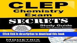 Ebook CLEP Chemistry Exam Secrets Study Guide: CLEP Test Review for the College Level Examination