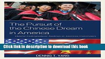 Books The Pursuit of the Chinese Dream in America: Chinese Undergraduate Students at American