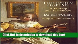Ebook The Early Guitar: A History and Handbook Full Download