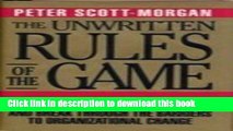 Download  The Unwritten Rules of the Game: Master Them, Shatter Them, and Break Through the
