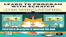 Ebook Learn to Program with Scratch: A Visual Introduction to Programming with Games, Art,