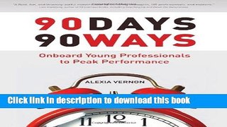 Ebook 90 Days 90 Ways: Onboard Young Professionals to Peak Performance Full Online