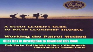 Ebook A Scout Leader s Guide to Youth Leadership Training: Working the Patrol Method Free Online