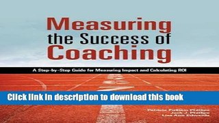 Books Measuring the Success of Coaching: A Step-by-Step Guide for Measuring Impact and Calculating