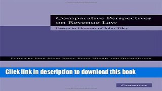 Ebook Comparative Perspectives on Revenue Law: Essays in Honour of John Tiley Free Online