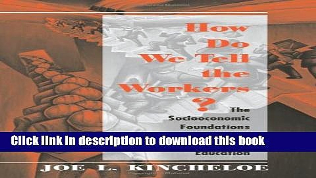 Ebook How Do We Tell The Workers?: The Socioeconomic Foundations Of Work And Vocational Education