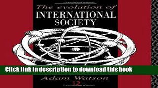Books The Evolution of International Society: A Comparative Historical Analysis Reissue with a new