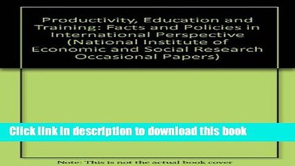 Ebook Productivity, Education and Training: Facts and Policies in International Perspective