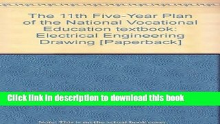 Ebook The 11th Five-Year Plan of the National Vocational Education textbook: Electrical