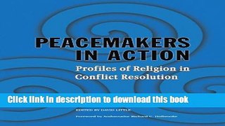 Books Peacemakers in Action: Profiles of Religion in Conflict Resolution Free Online