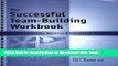 Ebook Successful Team Building Workbook (The) - Self-Assessments, Exercises   Educational Handouts