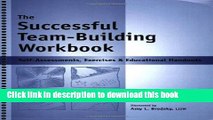 Ebook Successful Team Building Workbook (The) - Self-Assessments, Exercises   Educational Handouts