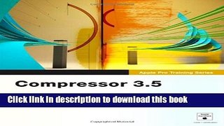 Ebook Apple Pro Training Series: Compressor 3.5 Full Online