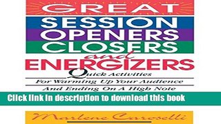Books Great Session Openers, Closers, and Energizers: Quick Activities for Warming Up Your
