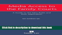 Books Media Access to the Family Courts: A Guide to the New Rules and Their Application Full