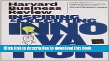 Download  Harvard Business Review on Inspiring   Executing Innovation  Free Books