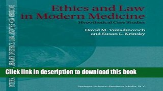 Ebook Ethics and Law in Modern Medicine: Hypothetical Case Studies Free Online