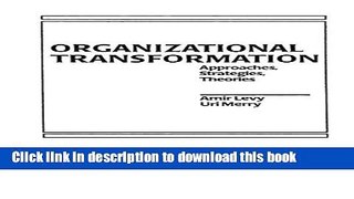 Download  Organizational Transformation: Approaches, Strategies, and Theories  Online
