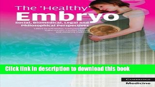 Ebook The  Healthy  Embryo: Social, Biomedical, Legal and Philosophical Perspectives Free Online