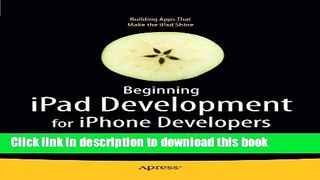 Ebook Beginning iPad Development for iPhone Developers: Mastering the iPad SDK Full Online