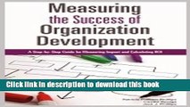 Books Measuring the Success of Organization Development: A Step-by-Step Guide for Measuring Impact