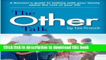 Books The Other Talk: A Boomer s guide to talking with your family about the rest of your life