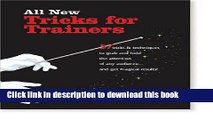 Ebook All New Tricks for Trainers: 57 Tricks and Techniques to Grab and Hold the Attention of Any