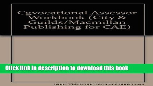 Ebook Assessor Workbook: Guidance and Practice in Vocational Assessment (City Guilds/Macmillan