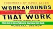 Books Workarounds That Work: How to Conquer Anything That Stands in Your Way at Work Full Online
