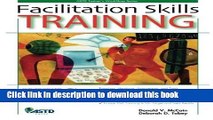 Ebook Facilitation Skills Training (ASTD Trainer s Workshop Series) Free Online