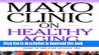 Books Healthy Aging (Mayo Clinic on Health) Full Online