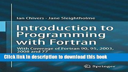 Books Introduction to Programming with Fortran: With Coverage of Fortran 90, 95, 2003, 2008 and 77