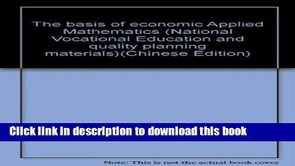 Ebook The basis of economic Applied Mathematics (National Vocational Education and quality