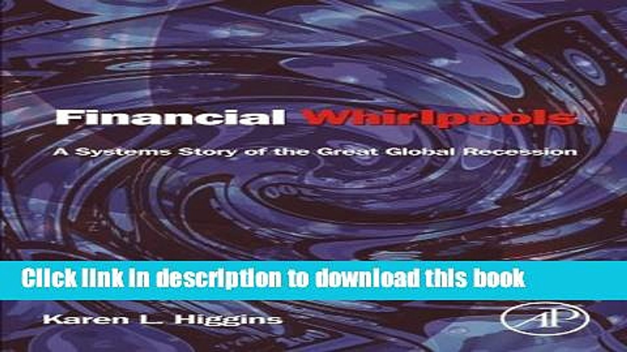 [Read PDF] Financial Whirlpools: A Systems Story of the Great Global Recession Ebook Free