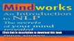 Download Mindworks: An Introduction to Nlp: the Secrets of Your Mind Revealed PDF Online