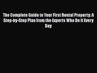 READ book  The Complete Guide to Your First Rental Property: A Step-by-Step Plan from the