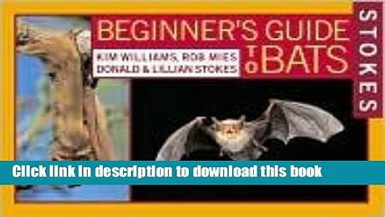 Ebook Stokes Beginner s Guide to Bats 1st (first) edition Text Only Free Online