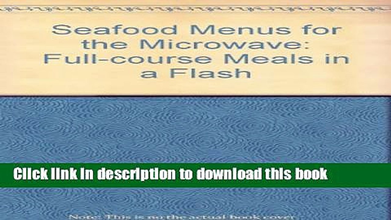 Books Seafood Menus for the Microwave: Full-Course Meals in a Flash Free Online