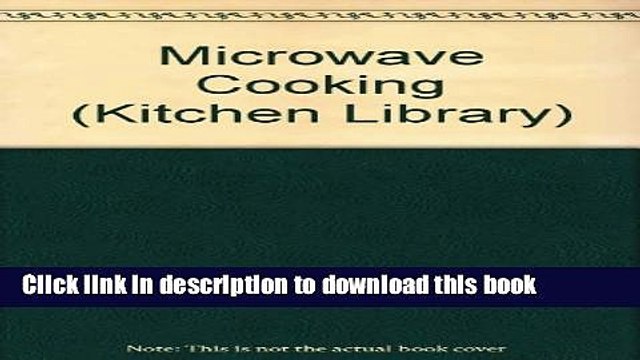 Ebook Microwave Cooking (Kitchen Library) Full Online