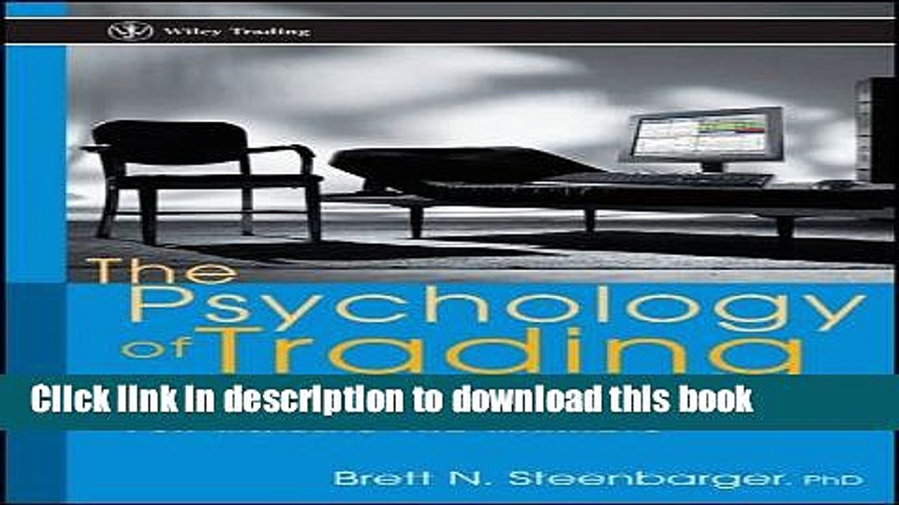 Ebook The Psychology of Trading: Tools and Techniques for Minding the Markets Free Online