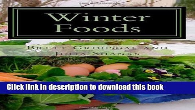 Books Winter Foods: Recipes and Cooking Tips from Even Star Farm Free Online