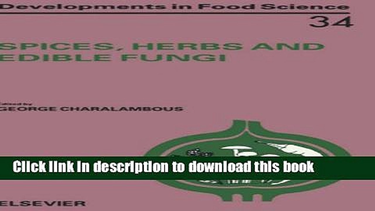 Books Spices, Herbs and Edible Fungi, Volume 34 (Developments in Food Science) Full Online