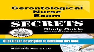 Books Gerontological Nurse Exam Secrets Study Guide: Gerontological Nurse Test Review for the