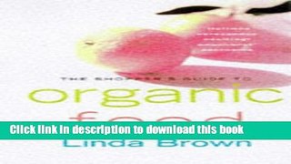 Ebook The Shopper s Guide to Organic Food Full Download