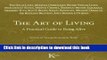 Ebook The Art of Living: A Practical Guide to Being Alive Full Online