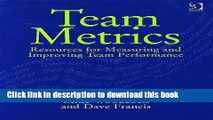 Ebook Team Metrics: Resources For Measuring And Improving Team Performance Free Online