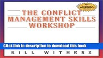Ebook The Conflict Management Skills Workshop : A Trainer s Guide (The Trainer s Workshop(TM)