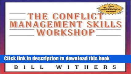 Ebook The Conflict Management Skills Workshop : A Trainer s Guide (The Trainer s Workshop(TM)